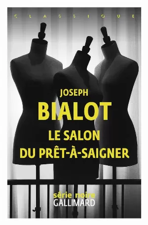 Joseph Bialot – Le salon du prêt-à-saigner